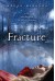 Fracture  - Megan Miranda