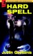 Hard Spell - Justin Gustainis