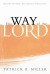 The Way Of The Lord: Essays In Old Testament Theology - Patrick D. Miller