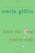 Love the One You're With - Emily Giffin