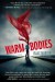 Warm Bodies - Isaac Marion