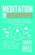 Meditation for Beginners: A Busy Person's Guide to Stress Free Happiness & Success: Even If You Don't have Time, Feel Restless and Not Religious - Aaron Hill