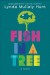 Fish In A Tree - Lynda Mullaly Hunt