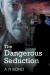 The Dangerous Seduction - A.N. Bond