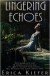 Lingering Echoes - Erica Kiefer