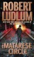 The Matarese Circle by Robert Ludlum - Robert Ludlum