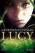 Lucy: Roman - Laurence Gonzales, Britta Mümmler