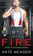 Flirting with Fire - Kate Meader