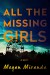All the Missing Girls: A Novel - Ms. Megan Miranda