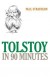 Tolstoy in 90 Minutes - Paul Strathern
