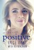 Positive - Paige Rawl, Ali Benjamin