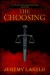 The Choosing (Blood and Brotherhood Saga Book One) - Jeremy Laszlo