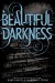 Beautiful Darkness  - Kami Garcia, Margaret Stohl