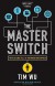 The Master Switch: The Rise and Fall of Information Empires - Tim Wu