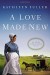 A Love Made New (An Amish of Birch Creek Novel) - Kathleen Fuller