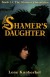 The Shamer's Daughter - Lene Kaaberbøl
