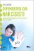 Difendersi dai narcisisti. Come non farsi rovinare la vita da chi pensa solo a se stesso - Les Carter, Dario Leccacorvi