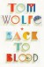 Back to Blood - Tom Wolfe