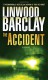 The Accident: A Thriller - Linwood Barclay