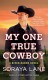 My One True Cowboy - Soraya Lane