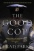 The Good Cop: A Mystery - Brad Parks