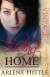 Sliding into Home (Love & Baseball, #3) - Arlene Hittle