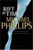 A Rift in Time - Michael             Phillips, Joan L. Grytness