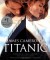 James Cameron's Titanic - Douglas Kirkland, James Cameron, Ed Marsh