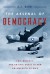 The Arsenal of Democracy: FDR, Detroit, and an Epic Quest to Arm an America at War - A.J. Baime