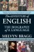 The Adventure of English: The Biography of a Language - Melvyn Bragg