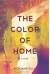 The Color of Home: A Novel - Rich Marcello
