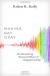 Making Gay Okay: How Rationalizing Homosexual Behavior Is Changing Everything - Robert R Reilly