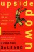 Upside Down: A Primer for the Looking-Glass World - Eduardo Galeano, José Guadalupe Posada, Mark Fried