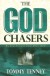 The God Chasers: My Soul Follows Hard After Thee - Tommy Tenney