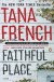 Faithful Place: A Novel - Tana French