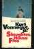 Slaughterhouse Five or the Children's Crusade: A Duty Dance With Death - Jr.,  Kurt Vonnegut