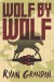 Wolf By Wolf - Ryan Graudin