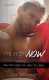 Mr. Right Now: Vol. 1: Party Boys Who Get What They Want - HJ Bellus, Golden Czermak