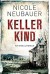 Kellerkind: Roman - Nicole Neubauer