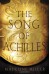 The Song of Achilles - Madeline Miller