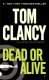 Dead or Alive  - Tom Clancy, Grant Blackwood