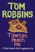 Tibetan Peach Pie: A True Account of an Imaginative Life - Tom Robbins