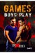 Games Boys Play - Zoe X. Rider