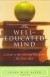 The Well-Educated Mind: A Guide to the Classical Education You Never Had - Susan Wise Bauer