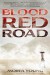 Blood Red Road - Moira Young