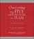 Overcoming the Five Dysfunctions of a Team: A Field Guide for Leaders, Managers, and Facilitators - Patrick Lencioni