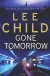 Gone Tomorrow - Lee Child