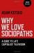 Why We Love Sociopaths: A Guide To Late Capitalist Television - Adam Kotsko