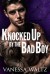 Knocked Up by the Bad Boy - Vanessa Waltz