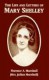 Life and Letters of Mary Wollstonecraft Shelley, The - Florence A. Marshall